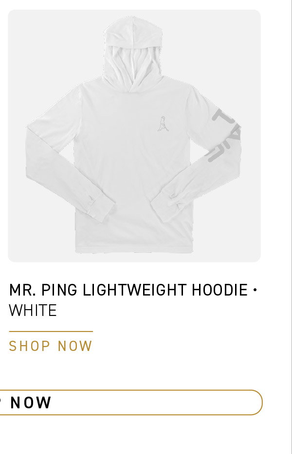 Front image of the Mr. PING Lightweight Hoodie in White. Text reads: Mr. PING Lightweight Hoodie - White. CLICK TO SHOP NOW.