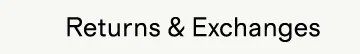 Returns and Exchanges