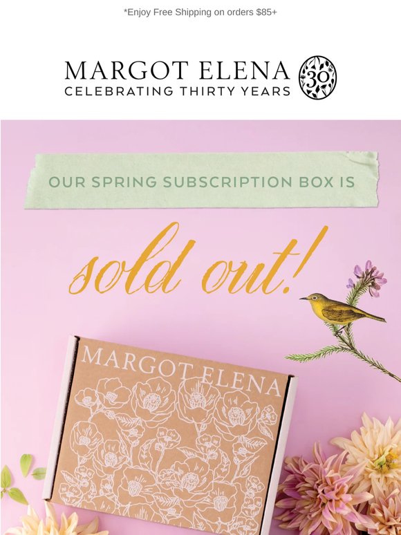 Spring Subscription Box is SOLD OUT!