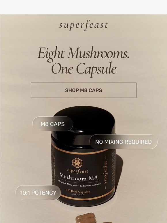Eight mushrooms. One capsule.