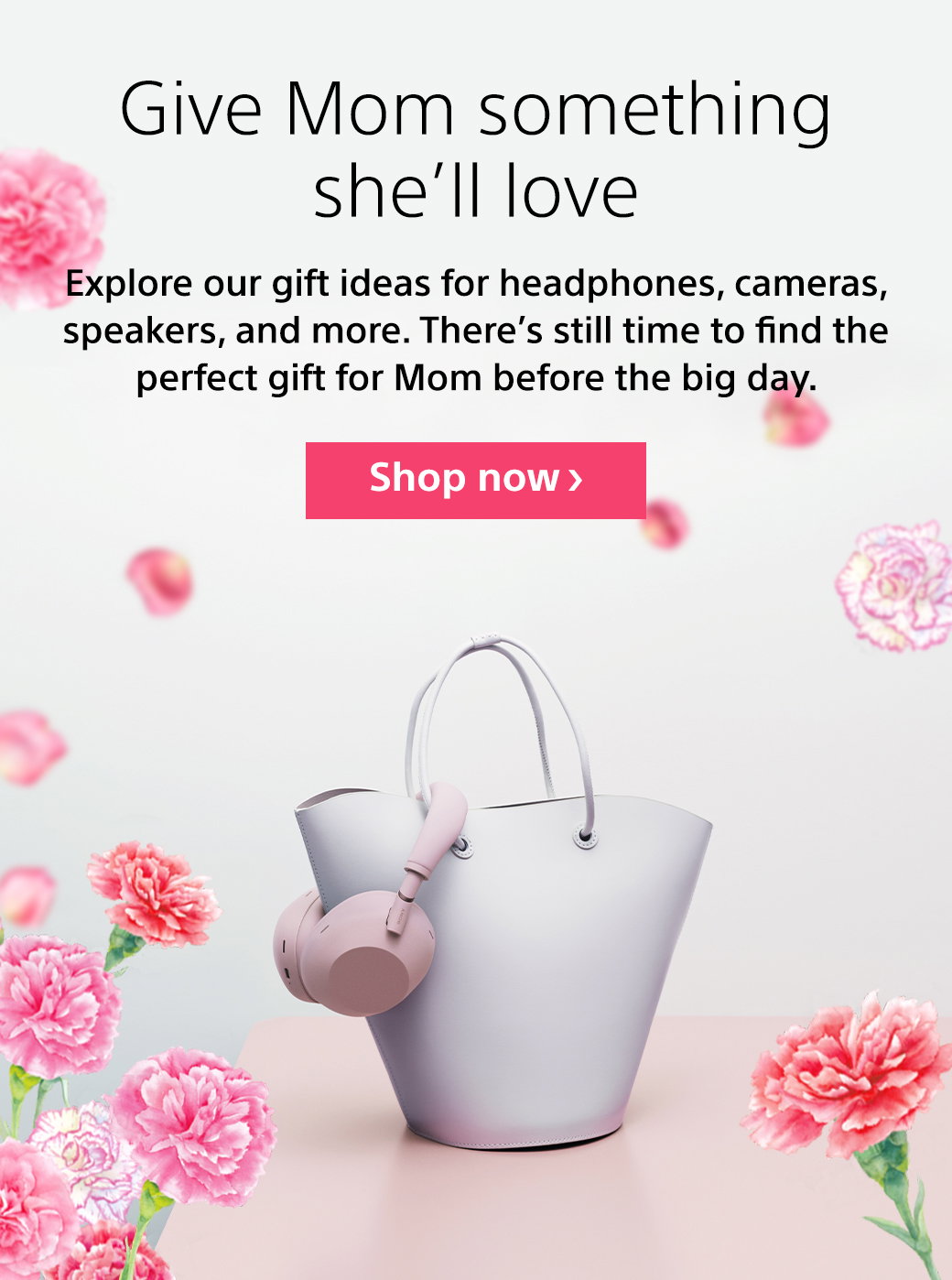 Give Mom something she’ll love | Explore our gift ideas for headphones, cameras, speakers, and more. There’s still time to find the perfect gift for Mom before the big day. Shop now