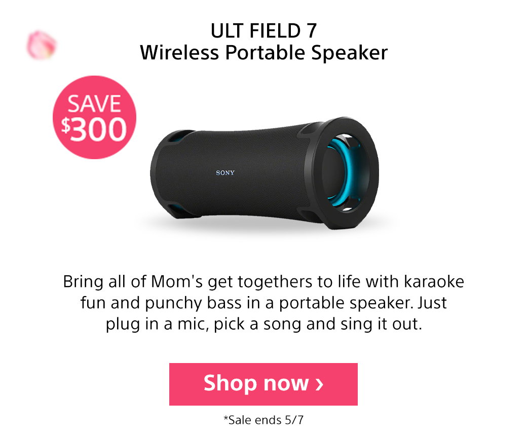 ULT FIELD 7 Wireless Portable Speaker | Save $300 | Bring all of Mom's get togethers to life with karaoke fun and punchy bass in a portable speaker. Just plug in a mic, pick a song and sing it out. Shop now | *Sale ends 5/7