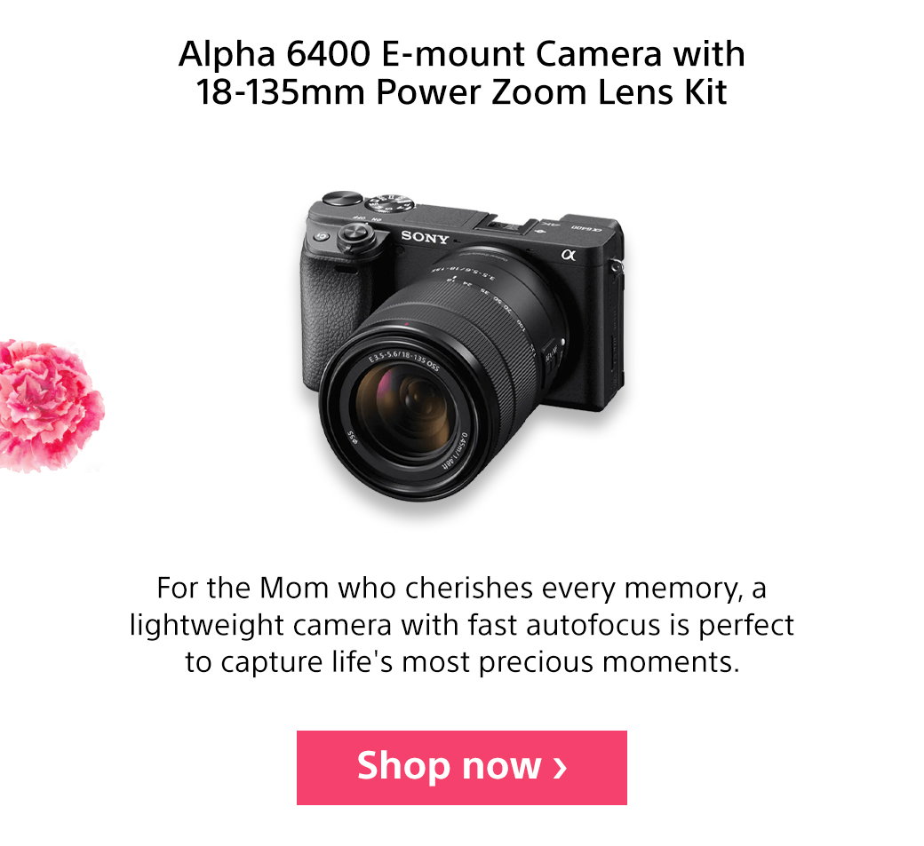 Alpha 6400 E-mount Camera with 18-135mm Power Zoom Lens Kit | For the Mom who cherishes every memory, a lightweight camera with fast autofocus is perfect to capture life's most precious moments. Shop now