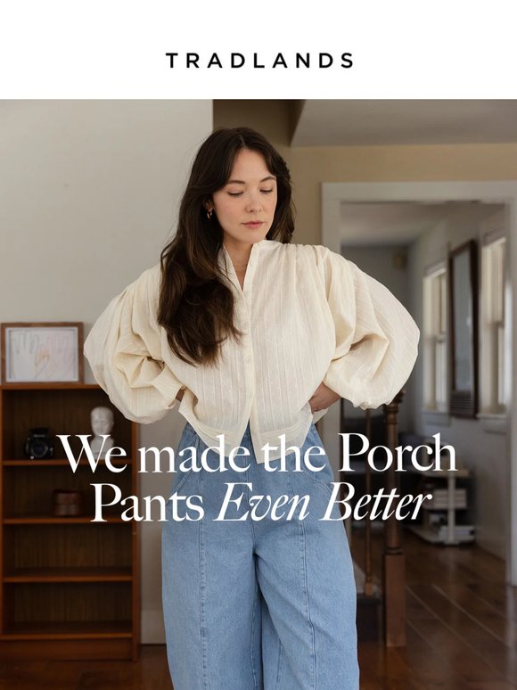 We Updated the Porch Pants ✂️