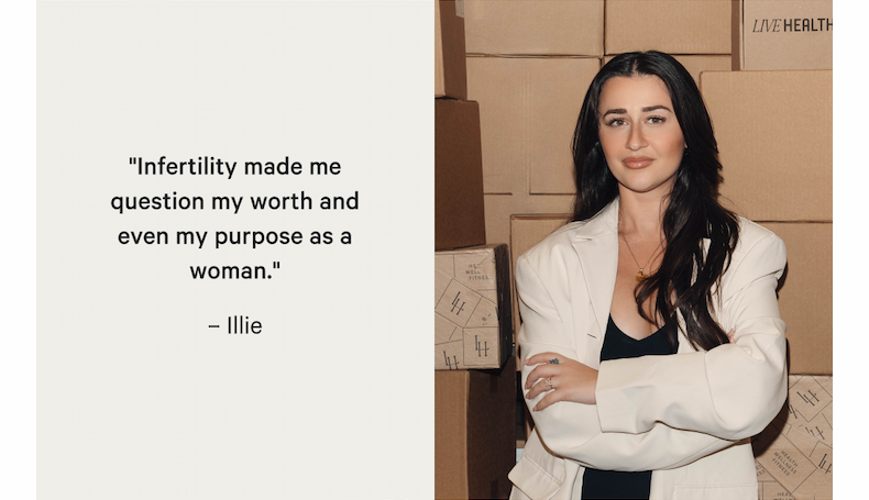 "Infertility made me question my worth and even my purpose as a woman." – Illie