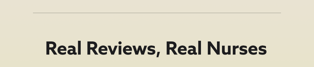 Real Reviews, Real Nurses