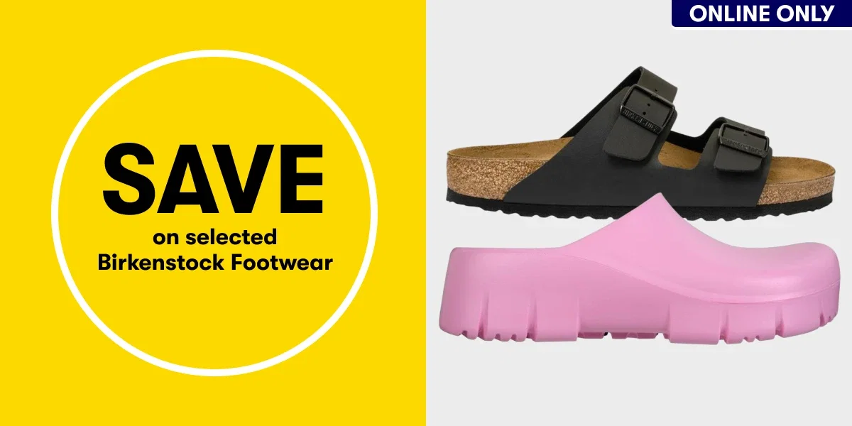 SAVE on selected Birkenstock Footwear | ONLINE ONLY