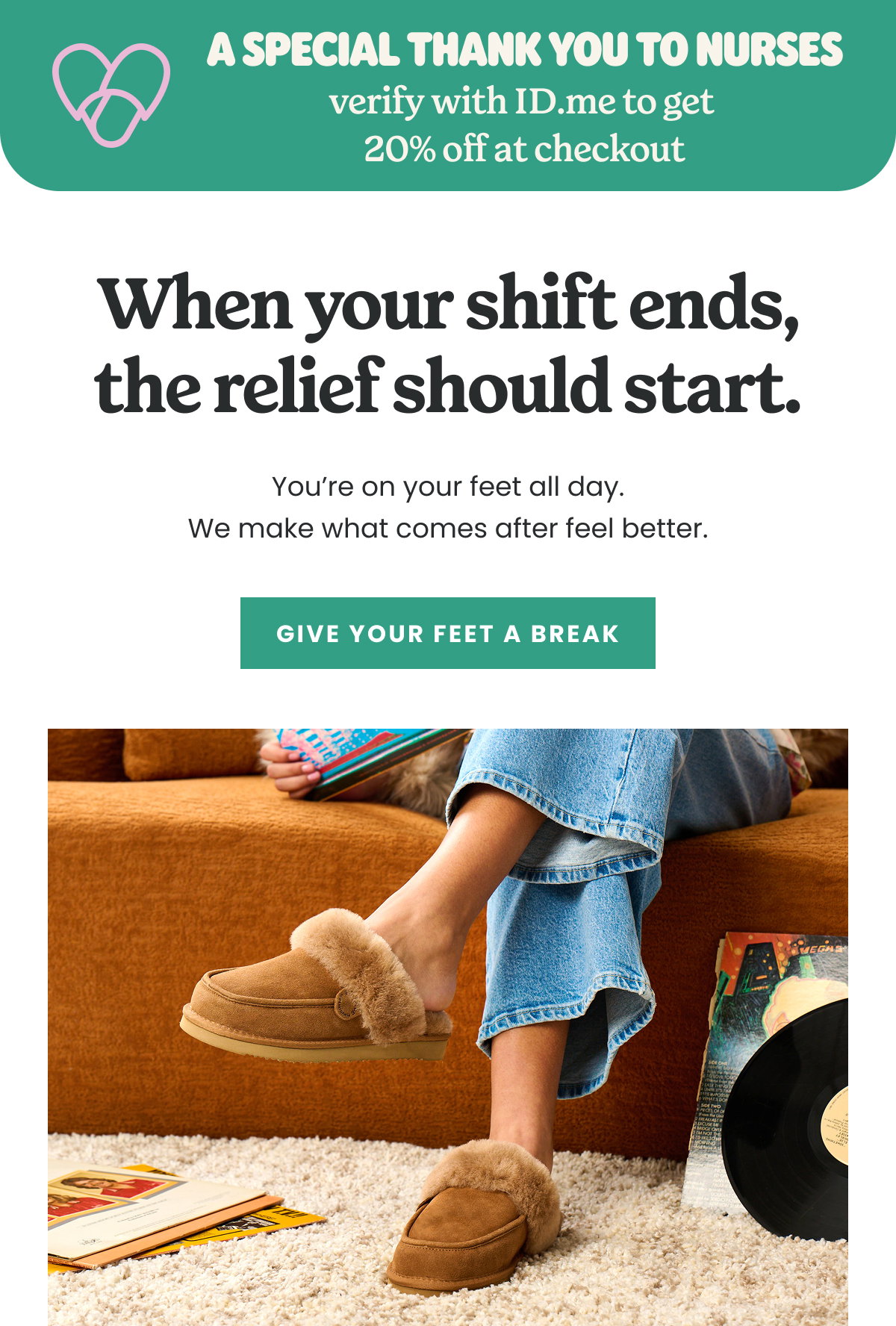 When Your Shift Ends, The Relief Should Start | Give Your Feet A Break >