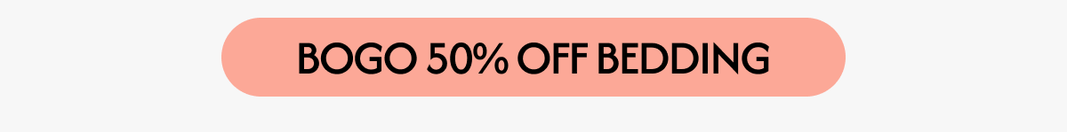 BOGO 50% OFF BEDDING