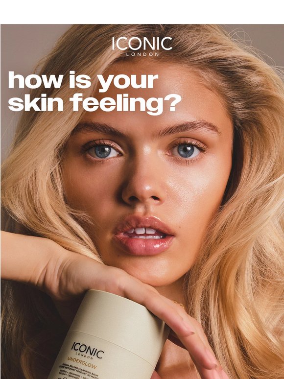 How is your skin feeling today?