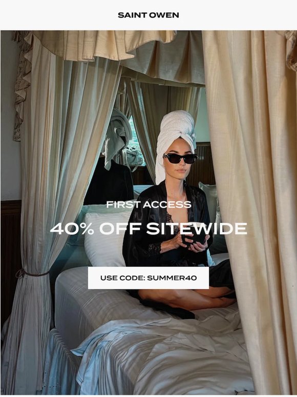 FIRST ACCESS: 40% Off Sitewide