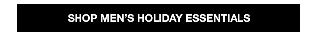 Shop Men's Holiday Essentials