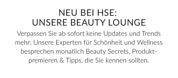 Neu bei HSE: Beauty Lounge