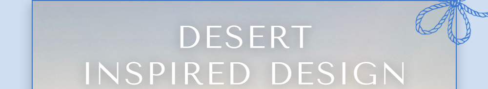 Desert-Inspired Design