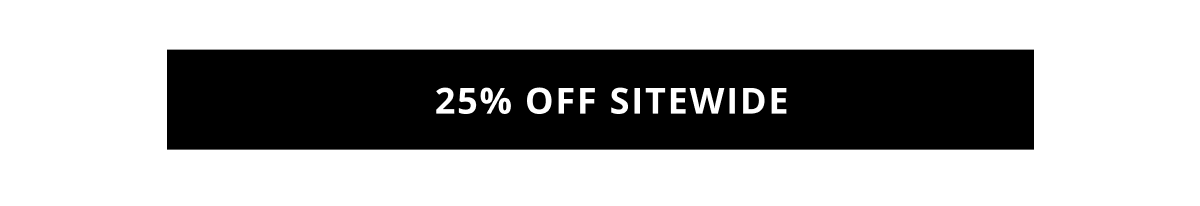 Shop 25% Off Sitewide