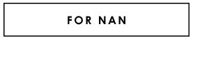 For Nan