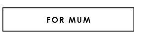 For Mum