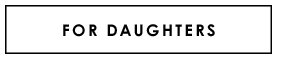 For Daughters