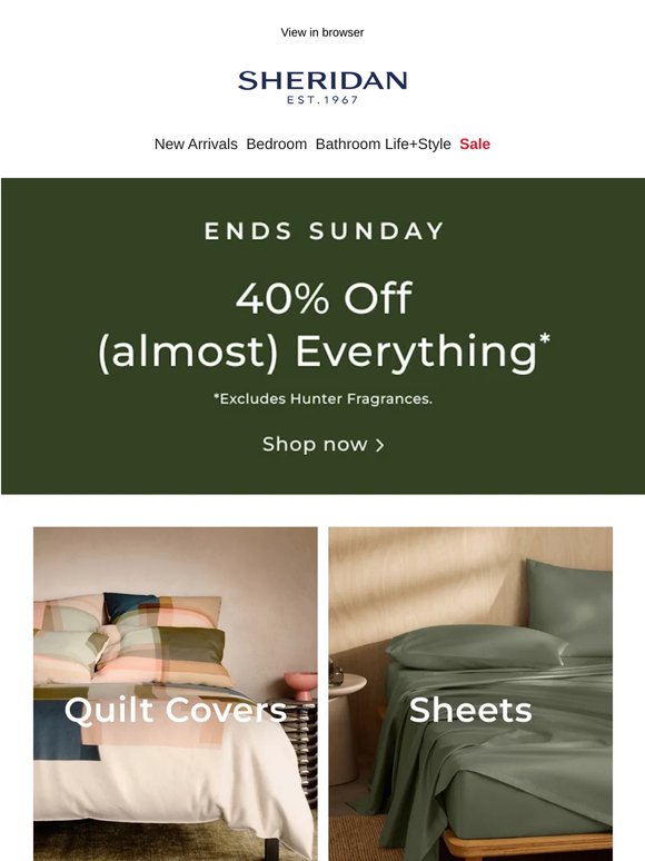 40% off (almost) everything* ends this weekend