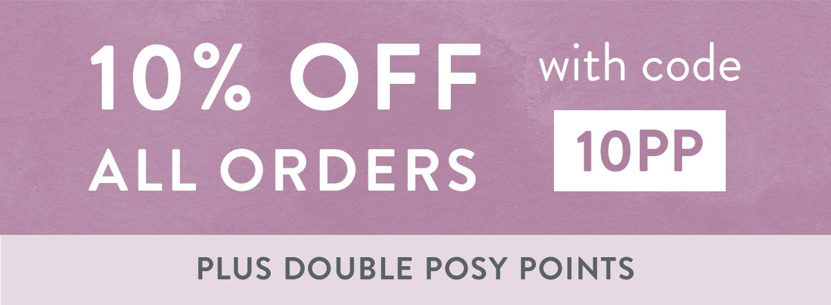 Bunches 10% off and double Posy Points