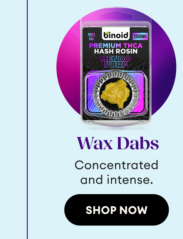 Wax Dabs | Concentrated and intense. | Shop Now