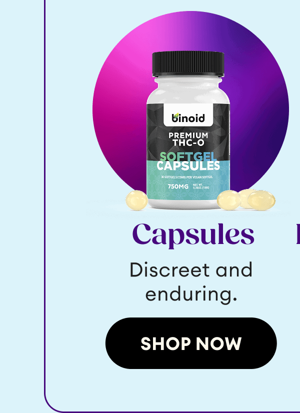 Capsules | Discreet and enduring | Shop Now