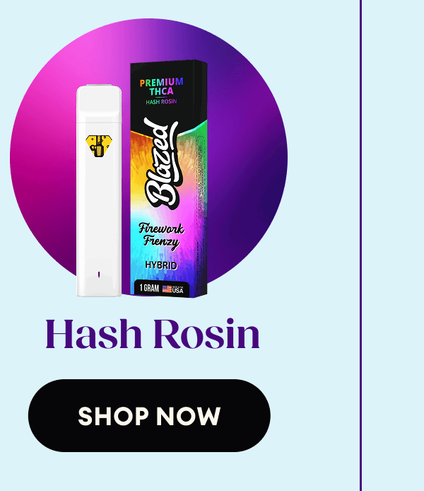 Hash Rosin | Shop Now