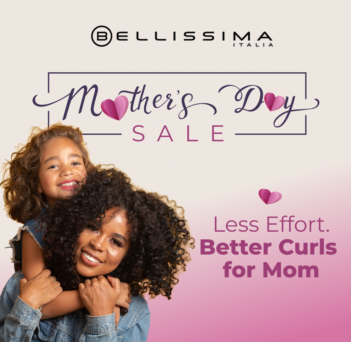 Less Effort. Better Curls for Mom