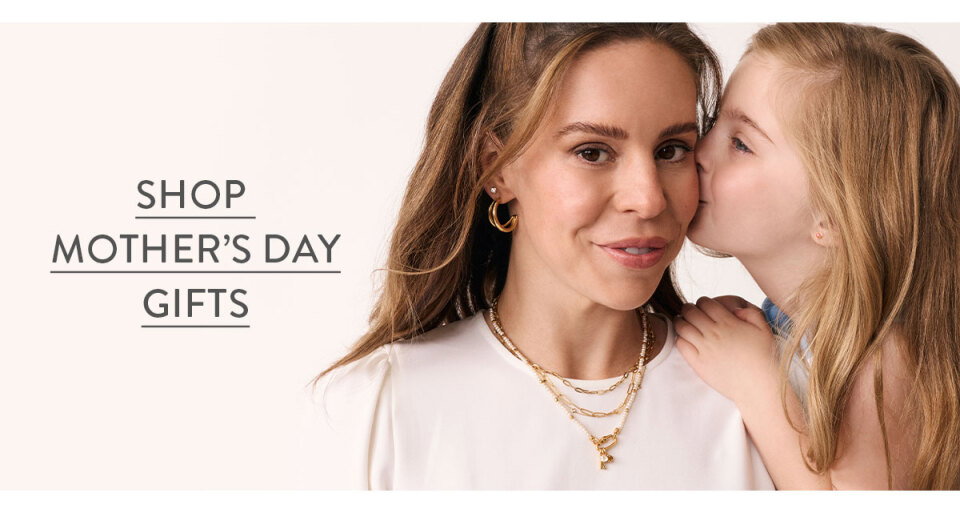 Shop Mother's Day Gifts