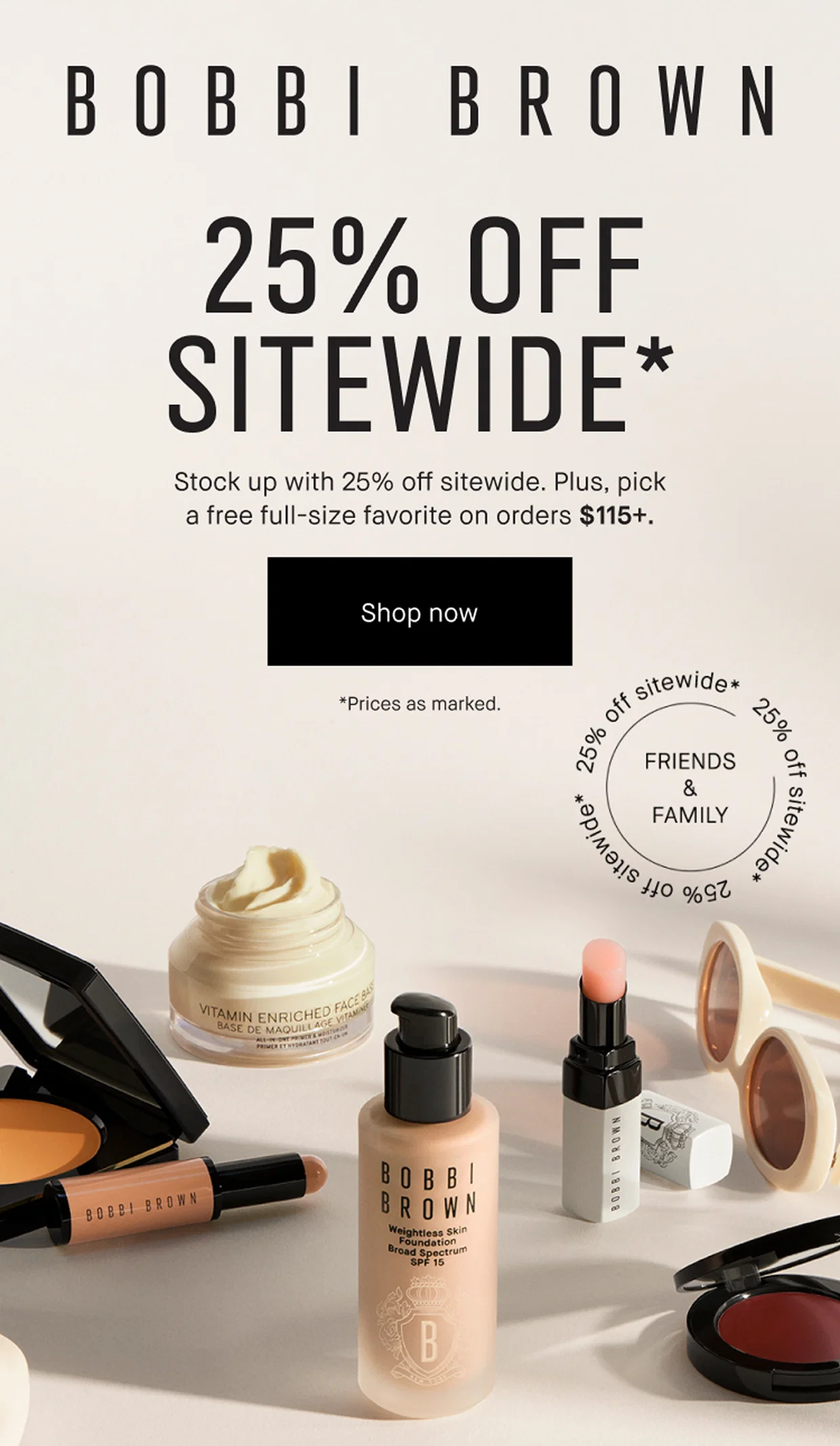BOBBI BROWN | 25% OFF SITEWIDE* Stock up with 25% off sitewide. Plus, pick a free full-size favorite on orders $115+. | Shop now | *Prices as marked.