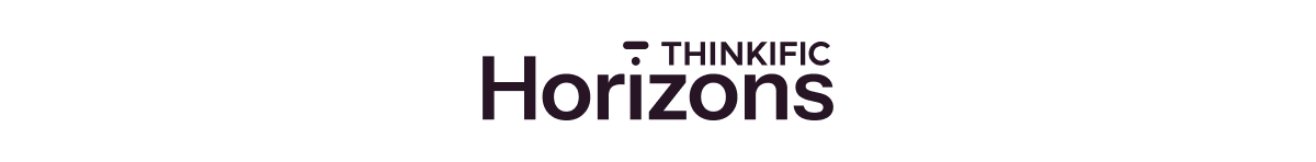 Thinkific Horizons