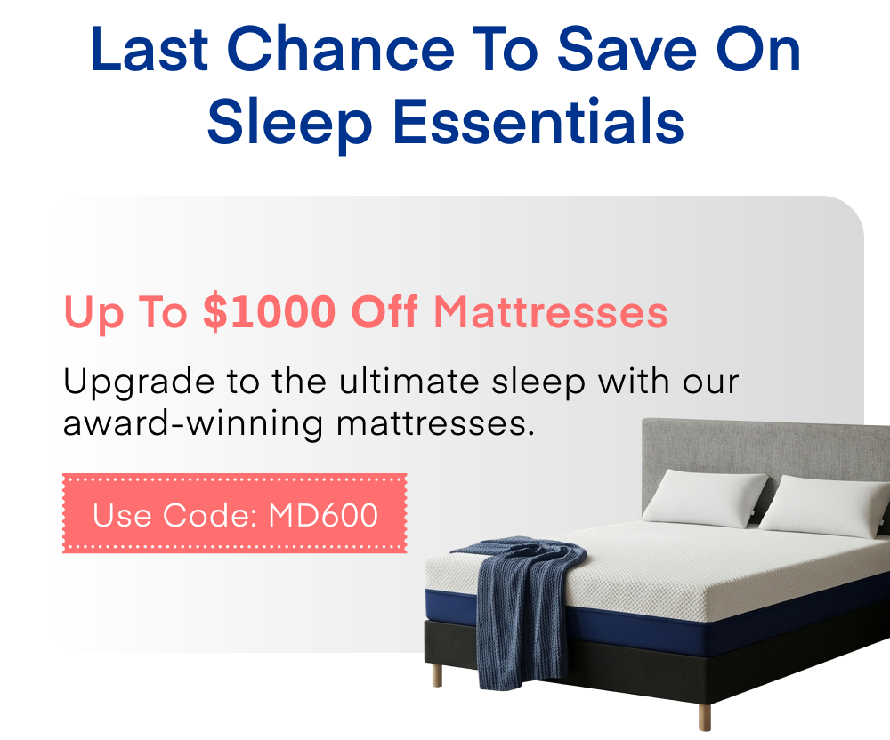 Up To $1000 Off Mattresses Use Code: MD600