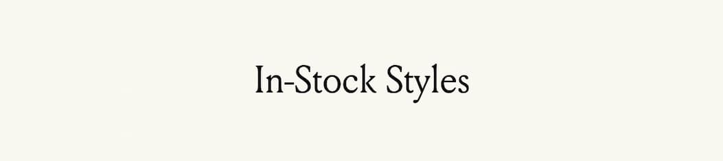 In-Stock Styles