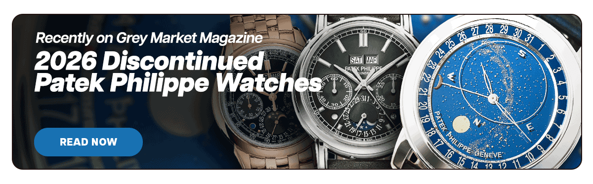 Grey Market Magazine - A List of the 2026 Discontinued Patek Philippe Watches