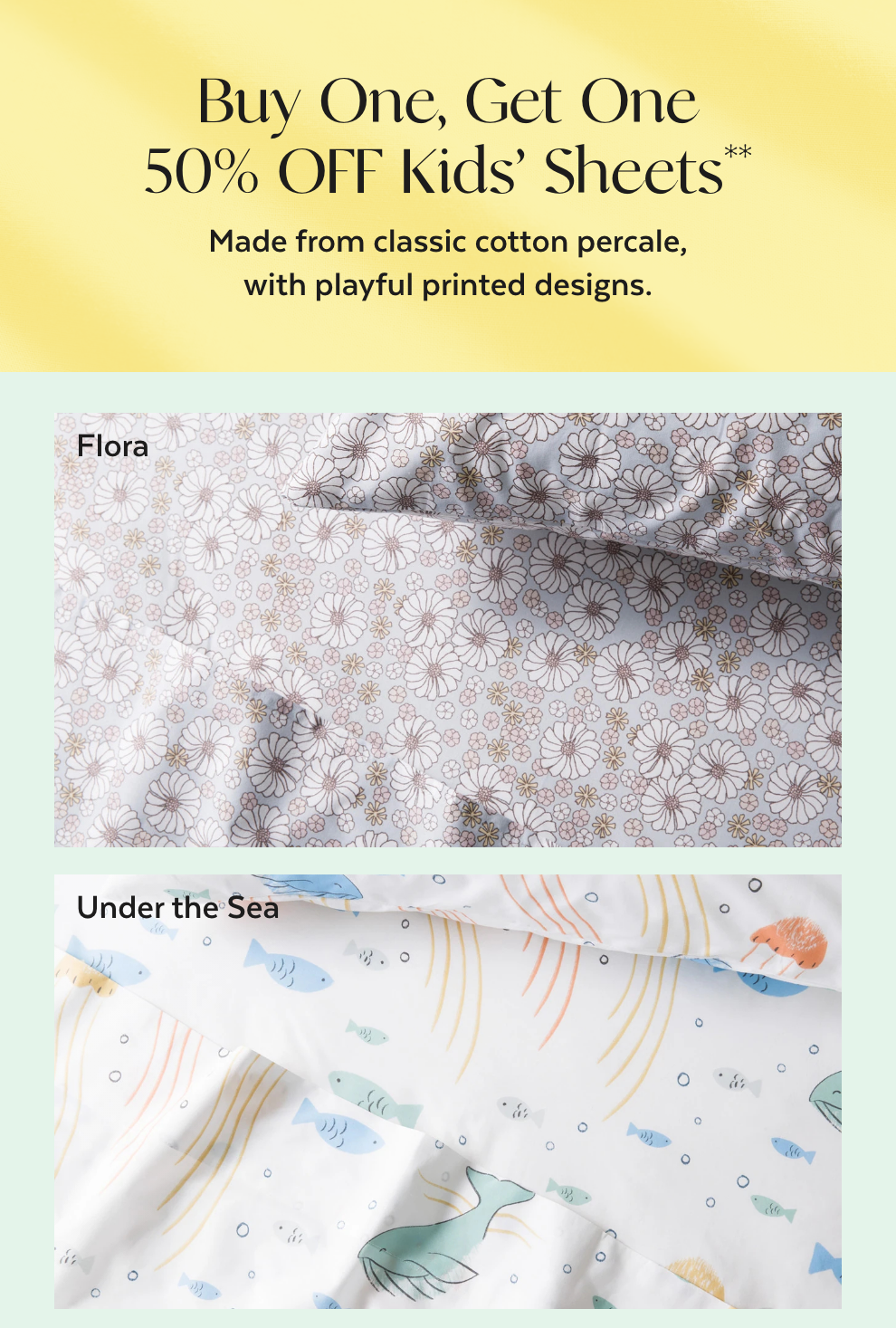 Buy One, Get One 50% OFF Kids’ Sheets