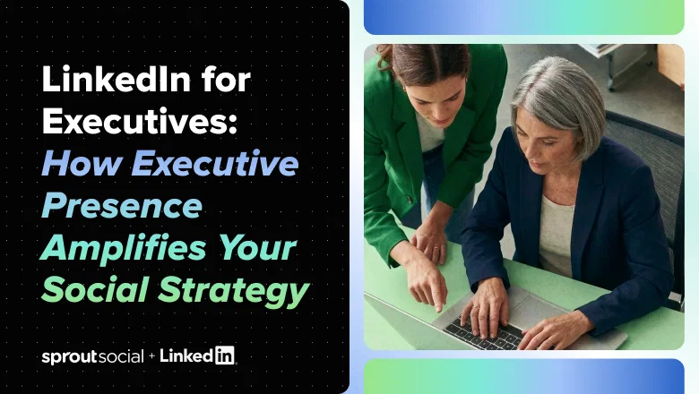 LinkedIn tips on amplifying social strategy with executive presence