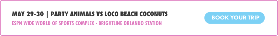 Event banner announces a sports match between Party Animals and Loco Beach Coconuts, scheduled for May 29-30. The venue is ESPN Wide World of Sports Complex and Brightline Orlando Station. The banner features a prominent 'Book Your Trip' button in blue, with text in black and pink on a white background.