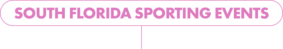 A horizontal banner displays the text 'South Florida Sporting Events' in bold, uppercase pink letters.