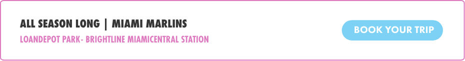 A promotional banner highlights the Miami Marlins with the phrase 'All Season Long.' The event is located at LoanDepot Park and Brightline MiamiCentral Station. The banner features a 'Book Your Trip' button in blue, with text in black and pink on a white background.