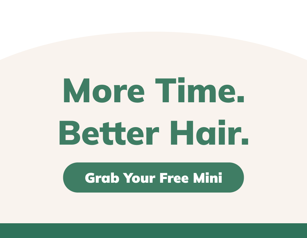 More time. Better hair.