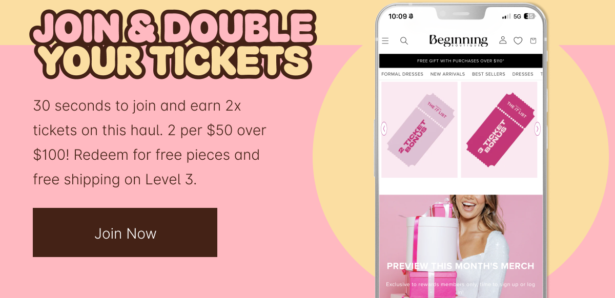JOIN REWARDS & DOUBLE YOUR TICKETS