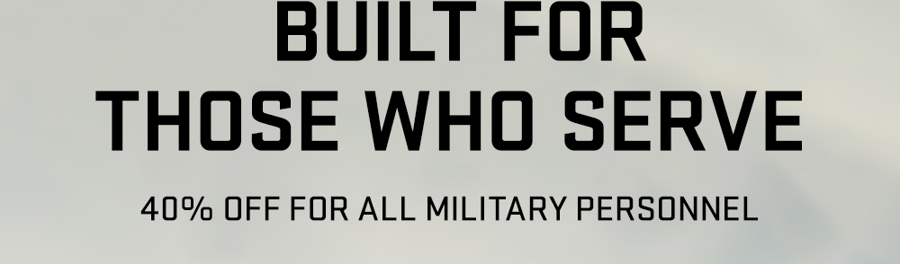 Built For Those Who Serve