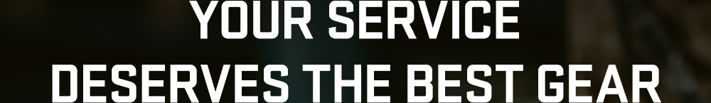Your Service Deserves the Best Gear