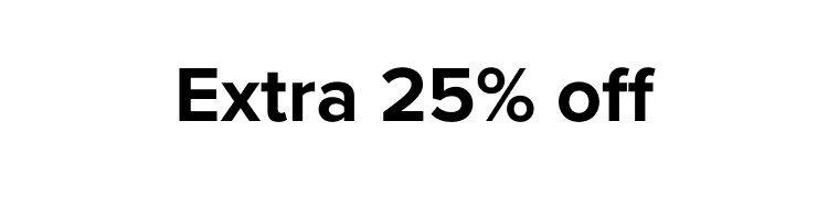 Extra 25% off