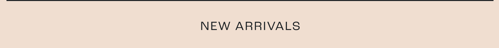 New Arrivals