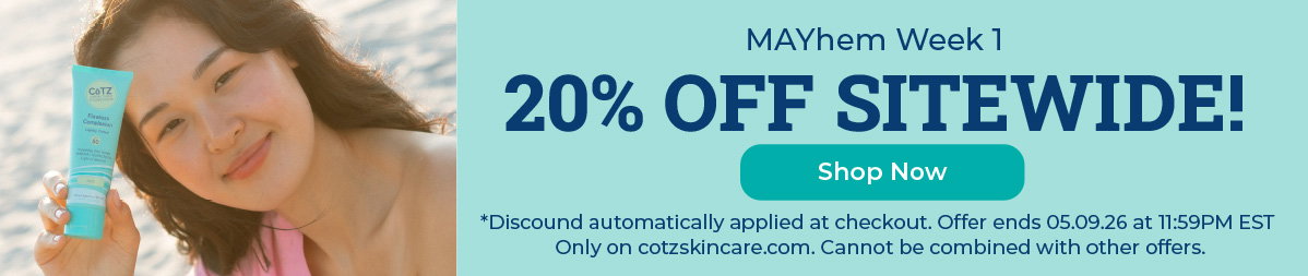 MAYhem Week 1: 20% OFF SITEWIDE! SHOP NOW BUTTON > *Discount automatically applied at checkout. Offer ends 05.09.26 at 11:59PM EST. Only on cotzskincare.com. Cannot be combined with other offers.