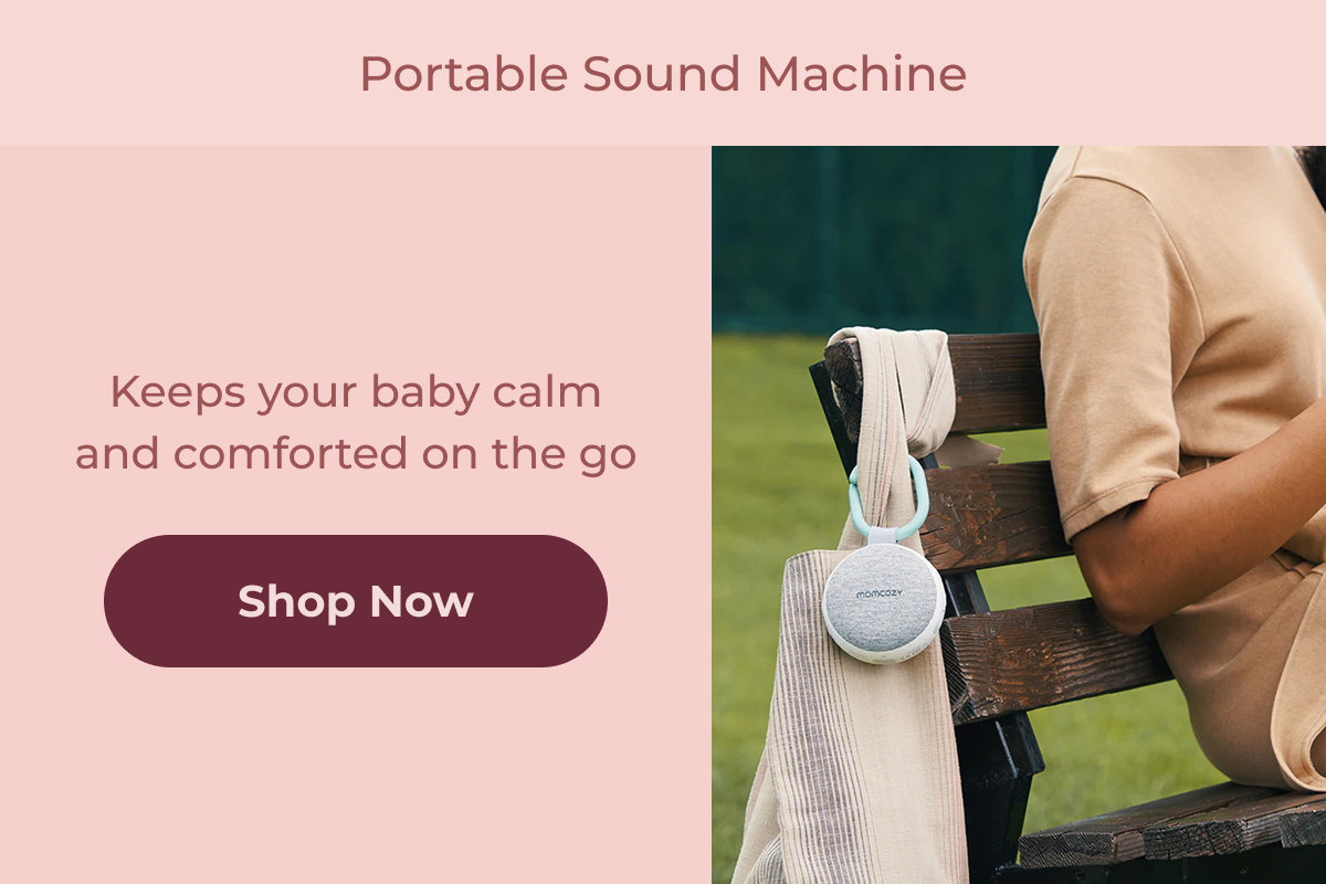 Portable Sound Machine Keeps your baby calm and comforted on the go Shop Now
