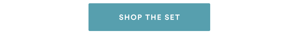 [SHOP THE SET]