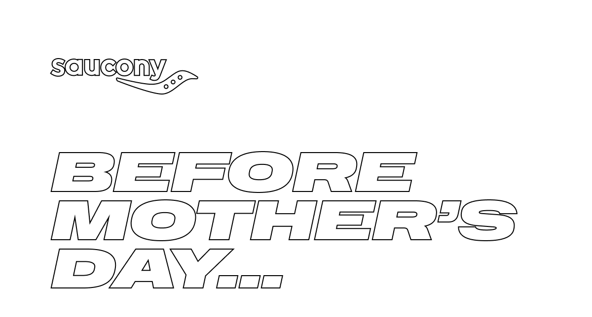 Saucony - Before Mothers Day