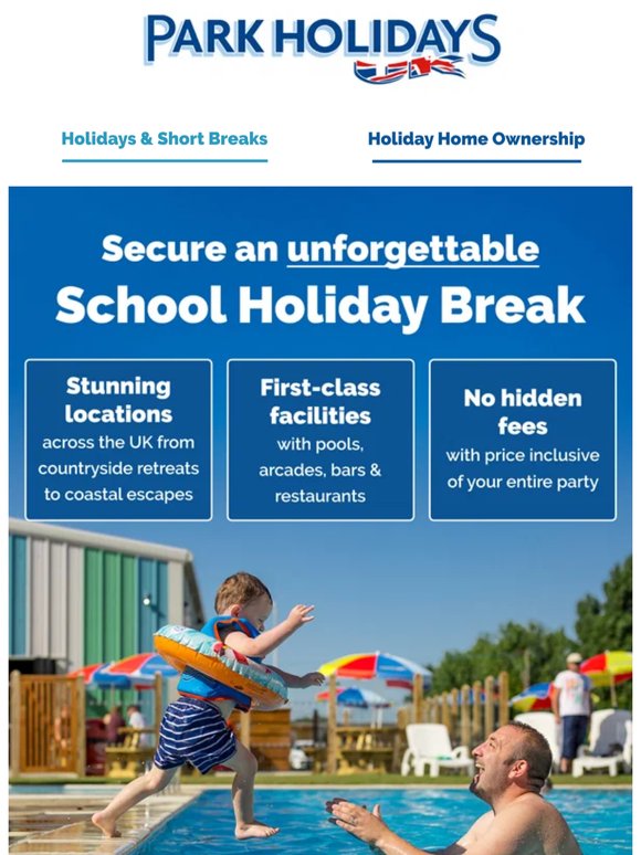 Secure an unforgettable school holiday break